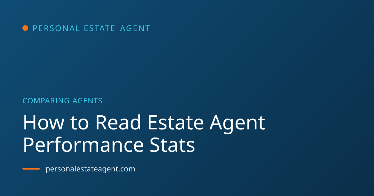 How to Read Estate Agent Performance Stats