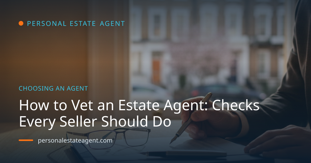 How to Vet an Estate Agent: Checks Every Seller Should Do