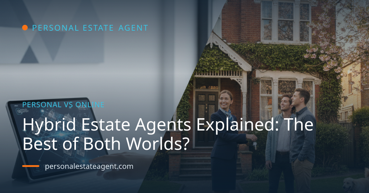 Hybrid Estate Agents Explained: The Best of Both Worlds?